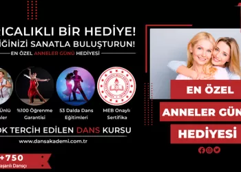Annenize Unutamayacağı Bir Hediye: Dans Kursları…